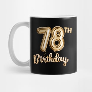 78th Birthday Gifts - Party Balloons Gold Mug